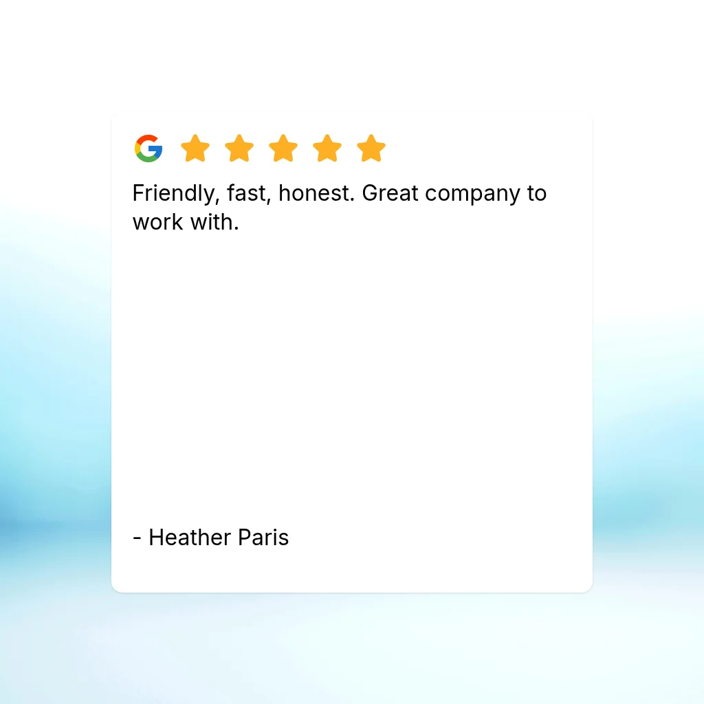 Five-star Google review testimonial praising friendly, fast, and honest service